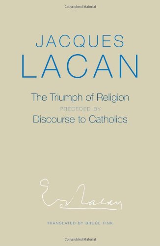 The Triumph Of Religion Preceded By Discourse To Catholics Jacques Lacan