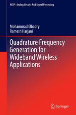 Quadrature Frequency Generation For Wideband Wireless Applications 1st Edition Mohammad Elbadry