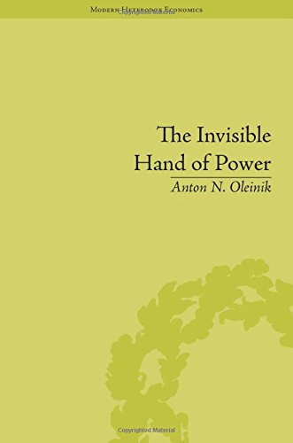 The Invisible Hand Of Power An Economic Theory Of Gate Keeping Anton N Oleinik