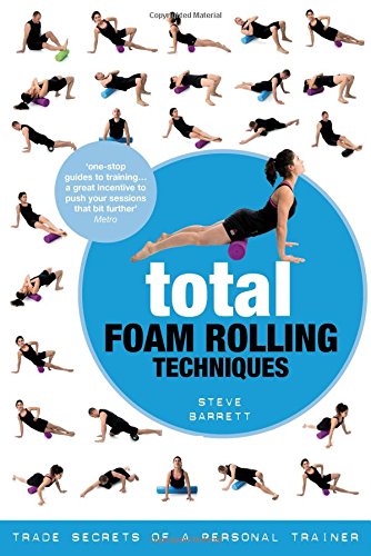 Total Foam Rolling Techniques Steve Barrett