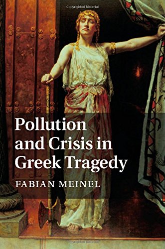 Pollution And Crisis In Greek Tragedy Fabian Meinel
