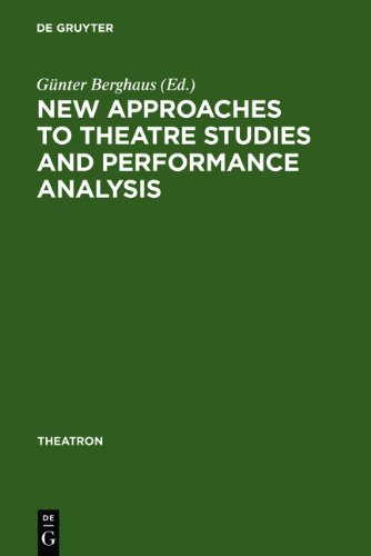 New Approaches To Theatre Studies And Performance Analysis Gunter Berghaus Ed