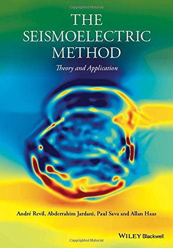 The Seismoelectric Method Theory And Application 1st Edition Andr Revil