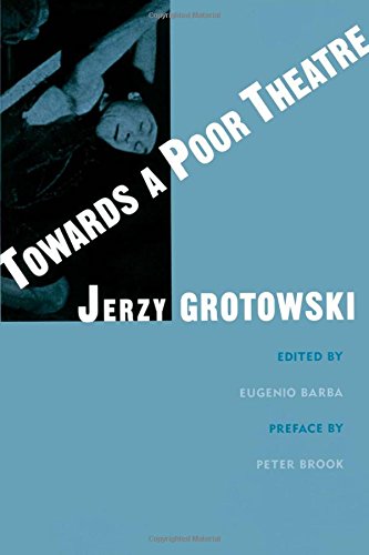 Towards A Poor Theatre 1st Edition Jerzy Grotowski