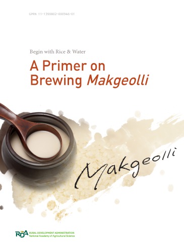 A Primer On Brewing Makgeolli Begin With Rice Water Becca Baldwin