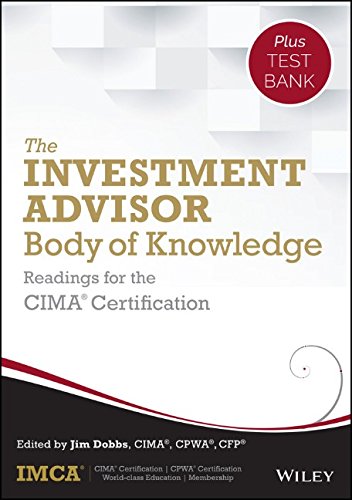 The Investment Advisor Body Of Knowledge Test Bank Readings For The Cima Certification 1st Edition Imca