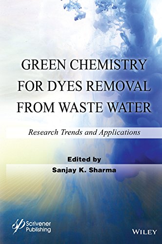 Green Chemistry For Dyes Removal From Waste Water Research Trends And Applications 1st Edition Sanjay K Sharma