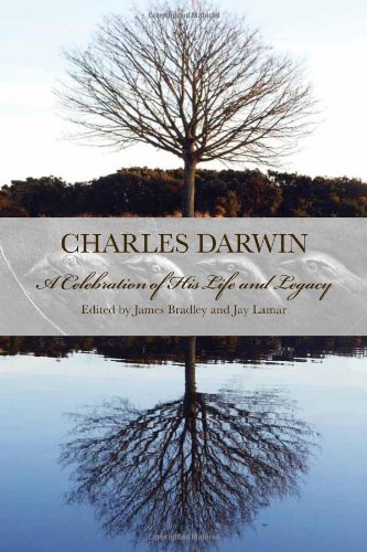 Charles Darwin A Celebration Of His Life And Legacy James T Bradley