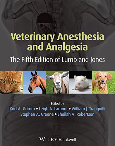 Veterinary Anesthesia And Analgesia The Fifth Edition Of Lumb And Jones Kurt A Grimm