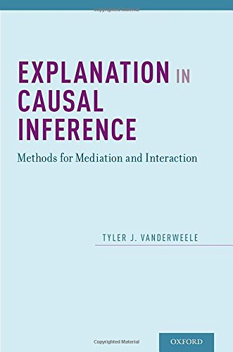 Explanation In Causal Inference Methods For Mediation And Interaction 1st Edition Tyler Vanderweele