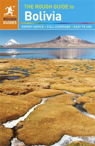 The Rough Guide To Bolivia 3rd Edition James Read Shafik Meghji
