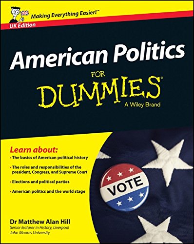 American Politics For Dummies Uk Edition Dr Matthew Alan Hill