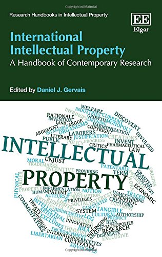 International Intellectual Property A Handbook Of Contemporary Research Daniel J Gervais