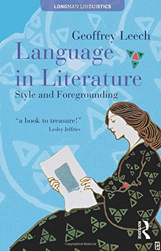Language In Literature Style And Foregrounding Geoffrey Leech