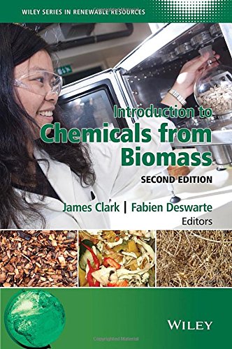 Introduction To Chemicals From Biomass 2nd Edition James H Clark