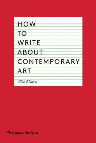 How To Write About Contemporary Art 1st Edition Gilda Williams