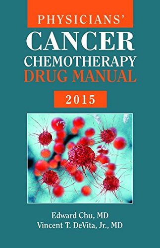 Physicians Cancer Chemotherapy Drug Manual 2015 15th Edition Edward Chu