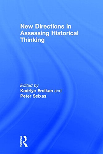 New Directions In Assessing Historical Thinking Kadriye Ercikan