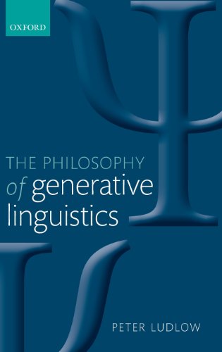 The Philosophy Of Generative Linguistics 1st Edition Peter Ludlow