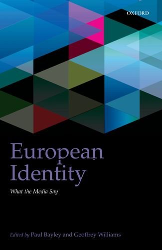 European Identity What The Media Say 1st Edition Paul Bayley