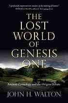 The Lost World Of Genesis One Ancient Cosmology And The Origins Debate English John H Walton