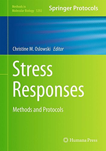 Stress Responses Methods And Protocols 1st Edition Christine M Oslowski Eds