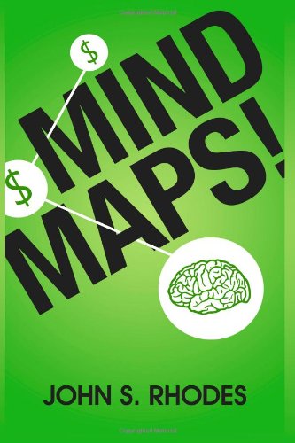 Mind Maps How To Improve Memory Writer Smarter Plan Better Think Faster And Make More Money John S Rhodes