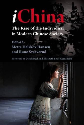Ichina The Rise Of The Individual In Modern Chinese Society Mette Halskov Hansen