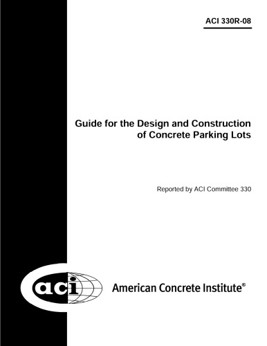 Aci 330r08 Guide For The Design And Construction Of Concrete Parking Lots Aci Committee 330