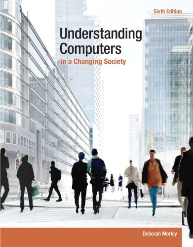 Understanding Computers In A Changing Society 6th Edition Deborah Morley