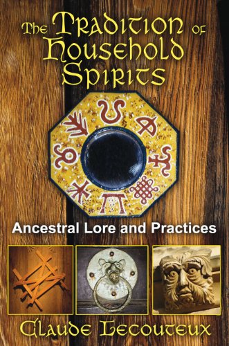 The Tradition Of Household Spirits Ancestral Lore And Practices Claude Lecouteux