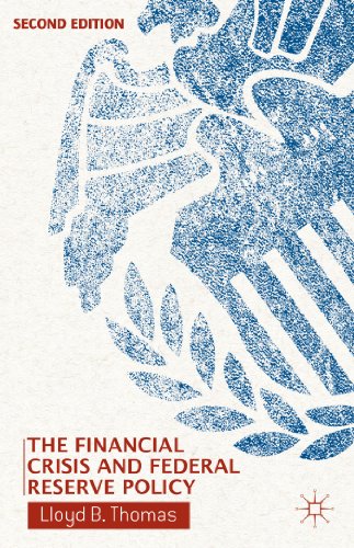 The Financial Crisis And Federal Reserve Policy Second Edition Revised Lloyd B Thomas