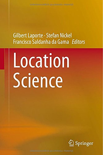 Location Science 1st Edition Gilbert Laporte Stefan Nickel Francisco Saldanha Da Gama Eds