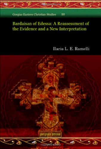 Bardaisan Of Edessa A Reassessment Of The Evidence And A New Interpretation 1st Edition Ilaria Ramelli