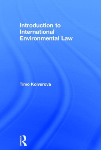 Introduction To International Environmental Law 1st Edition Timo Koivurova