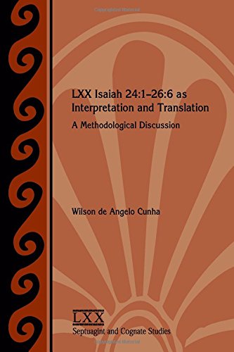 Lxx Isaiah 24 1266 As Interpretation And Translation A Methodological Discussion Wilson De Angelo Cunha