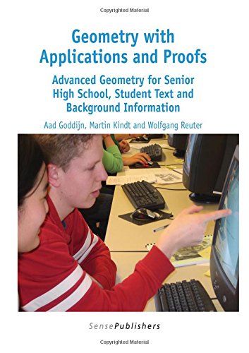 Geometry With Applications And Proofs Advanced Geometry For Senior High School Student Text And Background Information Student Aad Goddijn