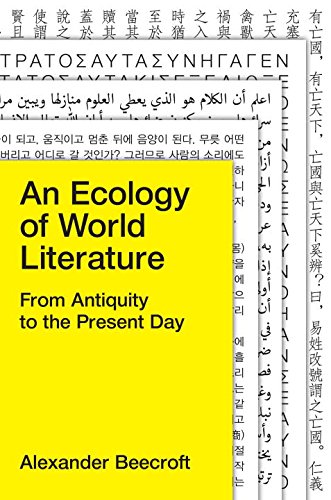 An Ecology Of World Literature From Antiquity To The Present Day Alexander Beecroft