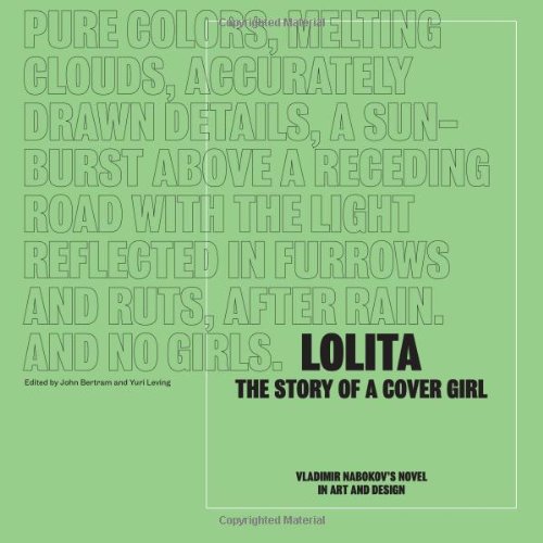 Lolita The Story Of A Cover Girl Vladimir Nabokovs Novel In Art And Design First Edition John Bertram