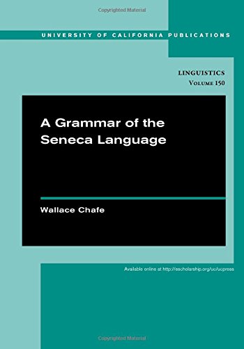 A Grammar Of The Seneca Language 1st Edition Wallace Chafe
