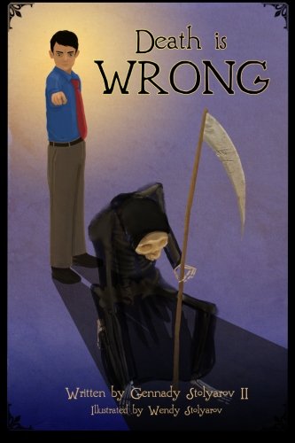 Death Is Wrong Second Edition Gennady Stolyarov Ii Wendy Stolyarov