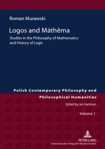 Logos And Mathema Studies In The Philosophy Of Mathematics And History Of Logic Roman Murawski