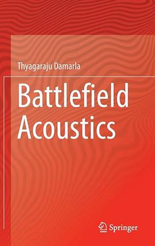 Battlefield Acoustics 1st Edition Thyagaraju Damarla Auth
