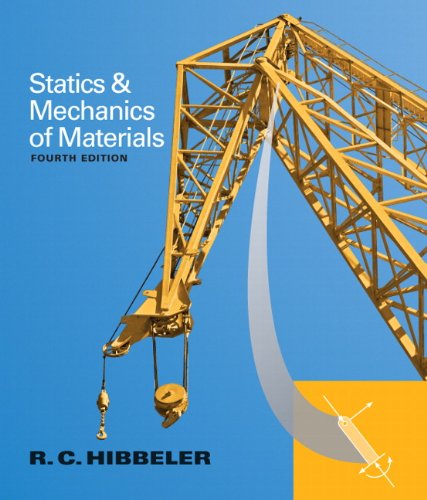 Statics And Mechanics Of Materials 4th Edition Russell C Hibbeler