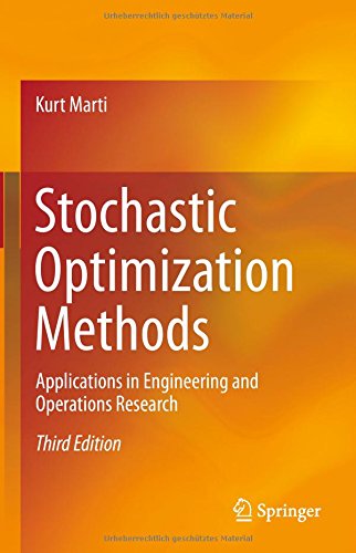 Stochastic Optimization Methods Applications In Engineering And Operations Research 3rd Edition Kurt Marti