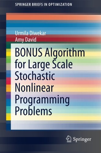 Bonus Algorithm For Large Scale Stochastic Nonlinear Programming Problems Urmila Diwekar