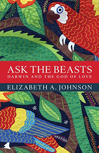 Ask The Beasts Darwin And The God Of Love 1st Edition Elizabeth A Johnson