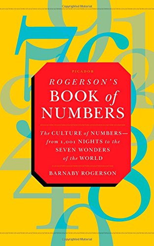Rogersons Book Of Numbers The Culture Of Numbersfrom 1001 Nights To The Seven Wonders Of The World Barnaby Rogerson