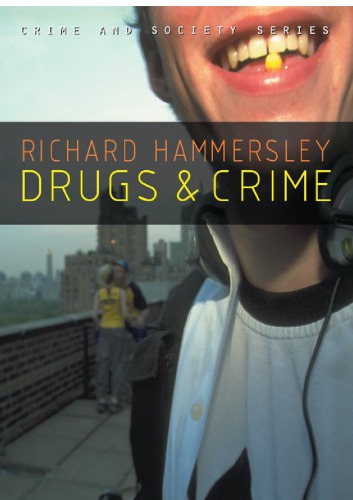 Drugs And Crime Theories And Practices Richard Hammersley