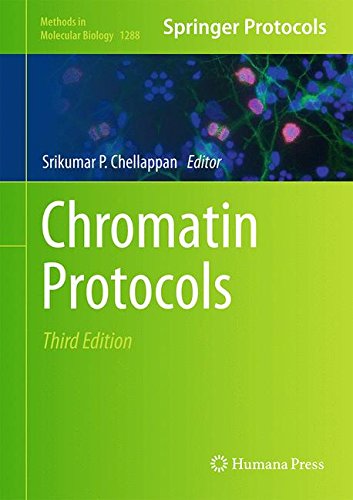 Chromatin Protocols 3rd Edition Srikumar P Chellappan Eds